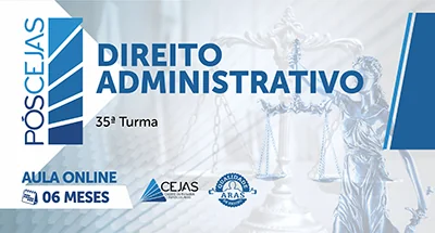 PÓS-GRADUAÇÃO em DIREITO ADMINISTRATIVO - 35ª TURMA - 06 MESES - ONLINE