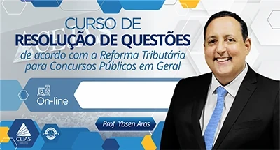Resolução de Questões Direito Tributário com ênfase na Reforma Tributária para Concursos Públicos