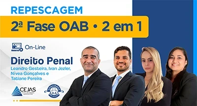 REPESCAGEM OAB 2ª FASE - 45º EXAME - DIREITO PENAL - ON-LINE