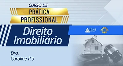 Prática Profissional - Imersão no Direito Imobiliário