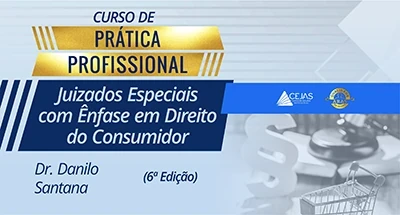 Prática Profissional - Juizados Especiais com Ênfase em Direito do Consumidor