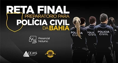 Reta Final - Polícia Civil da Bahia - Delegado, Investigador e Escrivão - Presencial Noturno