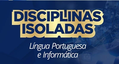 DISCIPLINAS ISOLADAS - Língua Portuguesa e Informática
