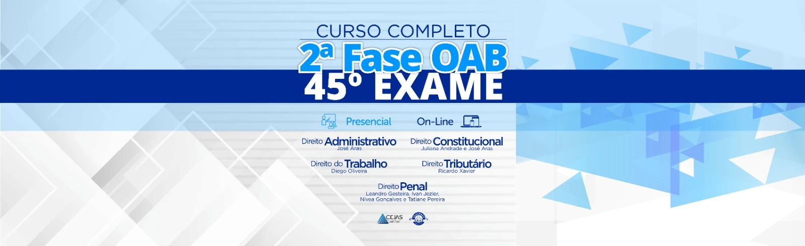 Cursos Completos de 2ª Fase 45º Exame 