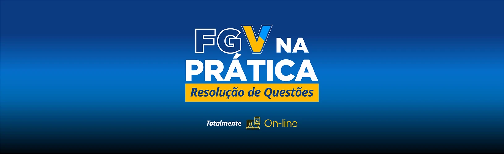 FGV na Prática: Resolução de Questões