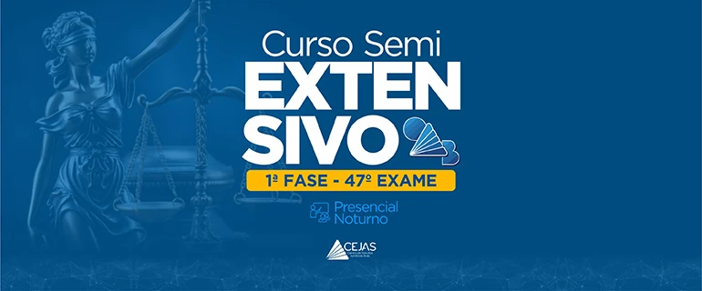Semiextensivo OAB 1ª Fase - 47° Exame - Presencial