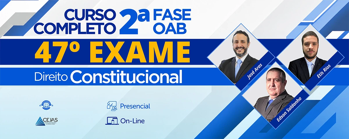 2ª Fase OAB — 47º Exame — Direito Constitucional - Online