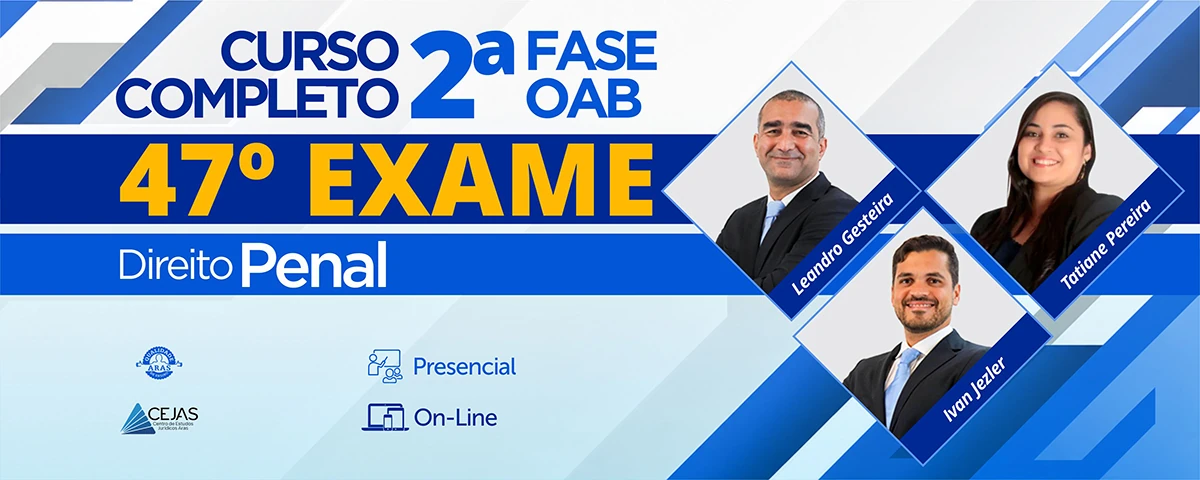 2ª Fase OAB — 47º Exame — Direito Penal - Online